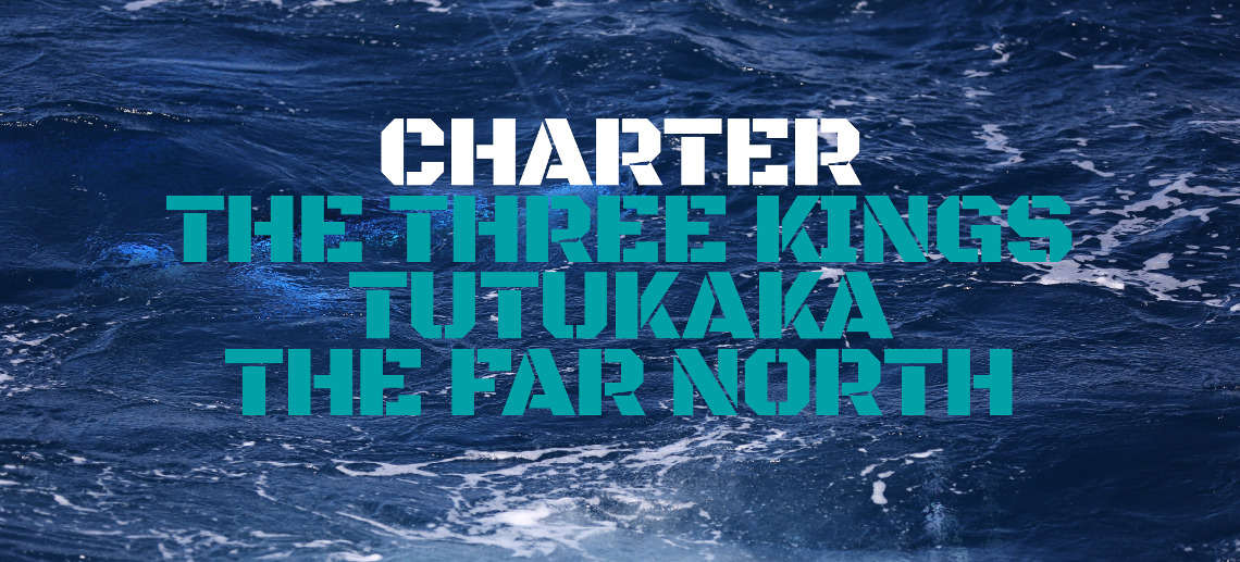 Charter The Three Kings - Tutukaka - The Far North